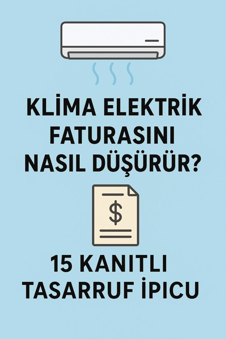 Klima Elektrik Faturası Nasıl Düşer? 15 Tasarruf İpucu