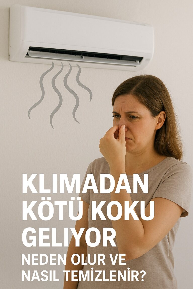 Klimadan Kötü Koku Geliyor: Nedenleri ve Temizliği